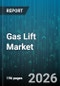 Gas Lift Market - Global Forecast 2026-2032 - Product Thumbnail Image
