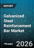 Galvanized Steel Reinforcement Bar Market - Global Forecast 2026-2032- Product Image