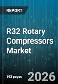 R32 Rotary Compressors Market - Global Forecast 2026-2032- Product Image