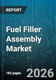 Fuel Filler Assembly Market - Global Forecast 2026-2032- Product Image