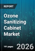 Ozone Sanitizing Cabinet Market - Global Forecast 2026-2032- Product Image