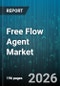 Free Flow Agent Market - Global Forecast 2026-2032 - Product Thumbnail Image