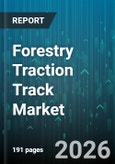 Forestry Traction Track Market - Global Forecast 2026-2032- Product Image