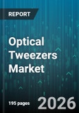 Optical Tweezers Market - Global Forecast 2026-2032- Product Image
