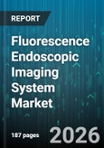 Fluorescence Endoscopic Imaging System Market - Global Forecast 2026-2032- Product Image