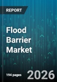 Flood Barrier Market - Global Forecast 2026-2032- Product Image