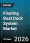 Floating Boat Dock System Market - Global Forecast 2026-2032 - Product Thumbnail Image