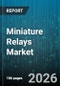 Miniature Relays Market - Global Forecast 2026-2032 - Product Thumbnail Image