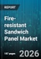 Fire-resistant Sandwich Panel Market - Global Forecast 2026-2032 - Product Image