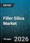 Filler Silica Market - Global Forecast 2026-2032 - Product Image
