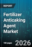Fertilizer Anticaking Agent Market - Global Forecast 2026-2032- Product Image
