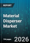 Material Disperser Market - Global Forecast 2026-2032- Product Image