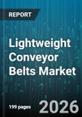 Lightweight Conveyor Belts Market - Global Forecast 2026-2032- Product Image