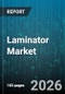 Laminator Market - Global Forecast 2026-2032 - Product Thumbnail Image