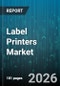 Label Printers Market - Global Forecast 2026-2032 - Product Thumbnail Image