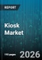 Kiosk Market - Global Forecast 2026-2032 - Product Thumbnail Image