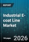 Industrial E-coat Line Market - Global Forecast 2026-2032 - Product Image