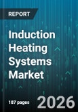 Induction Heating Systems Market - Global Forecast 2026-2032- Product Image
