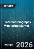 Electrocardiography Monitoring Market - Global Forecast 2026-2032- Product Image