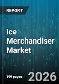 Ice Merchandiser Market - Global Forecast 2026-2032- Product Image