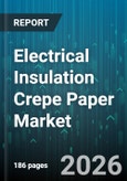 Electrical Insulation Crepe Paper Market - Global Forecast 2026-2032- Product Image