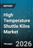 High Temperature Shuttle Kilns Market - Global Forecast 2026-2032- Product Image