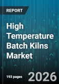 High Temperature Batch Kilns Market - Global Forecast 2026-2032- Product Image