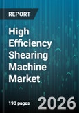 High Efficiency Shearing Machine Market - Global Forecast 2026-2032- Product Image