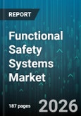 Functional Safety Systems Market - Global Forecast 2026-2032- Product Image
