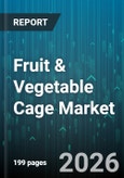 Fruit & Vegetable Cage Market - Global Forecast 2026-2032- Product Image