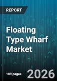 Floating Type Wharf Market - Global Forecast 2026-2032- Product Image