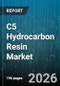 C5 Hydrocarbon Resin Market - Global Forecast 2026-2032 - Product Image