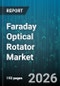 Faraday Optical Rotator Market - Global Forecast 2026-2032 - Product Thumbnail Image