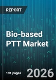 Bio-based PTT Market - Global Forecast 2026-2032- Product Image