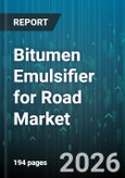 Bitumen Emulsifier for Road Market - Global Forecast 2026-2032- Product Image