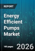 Energy Efficient Pumps Market - Global Forecast 2026-2032- Product Image