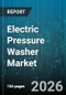 Electric Pressure Washer Market - Global Forecast 2026-2032 - Product Thumbnail Image