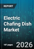 Electric Chafing Dish Market - Global Forecast 2026-2032- Product Image