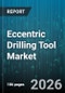 Eccentric Drilling Tool Market - Global Forecast 2026-2032 - Product Thumbnail Image