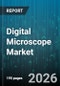 Digital Microscope Market - Global Forecast 2026-2032 - Product Thumbnail Image