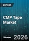 CMP Tape Market - Global Forecast 2026-2032 - Product Thumbnail Image