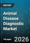 Animal Disease Diagnostic Market - Global Forecast 2026-2032- Product Image