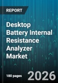 Desktop Battery Internal Resistance Analyzer Market - Global Forecast 2026-2032- Product Image