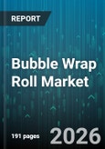 Bubble Wrap Roll Market - Global Forecast 2026-2032- Product Image