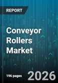 Conveyor Rollers Market - Global Forecast 2026-2032- Product Image