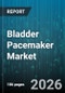 Bladder Pacemaker Market - Global Forecast 2026-2032 - Product Thumbnail Image