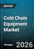 Cold Chain Equipment Market - Global Forecast 2026-2032- Product Image