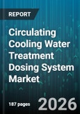 Circulating Cooling Water Treatment Dosing System Market - Global Forecast 2026-2032- Product Image