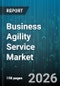 Business Agility Service Market - Global Forecast 2026-2032 - Product Thumbnail Image