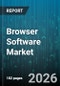 Browser Software Market - Global Forecast 2026-2032 - Product Thumbnail Image